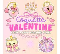 Coquette Valentine: Calm and Cozy Coloring Book