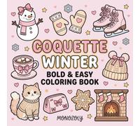 Coquette Winter Bold & Easy Coloring Book: Girly Cozy Fashion, Kawaii Coquette Designs for Teens & Adults