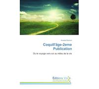 Coquill'âge-2eme Publication: Ou le voyage vers soi au milieu de la vie