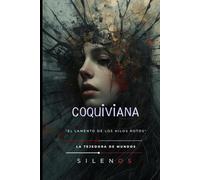 COQUIVIANA: "El Lamento de los Hilos Rotos" (INCAS)