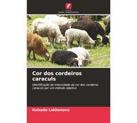 Cor dos cordeiros caraculs: Identificação da intensidade da cor dos cordeiros caraculs por um método objetivo