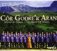 Cor Godre'r Aran - World In Union - The Heart Of