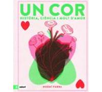 Un cor: Història, ciència i molt d'amor