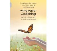 Cora Besser-Siegmund Harry wingwave-Coaching: Wie der Flügelschla (Tapa blanda)