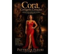 Cora Coragem Coração: Missão com visão de futuro