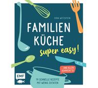 Cora Wetzstein Familienküche - super easy: 70 schnelle Rezepte mit (Tapa dura)