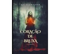 Coração de Bruxa: O Chamado