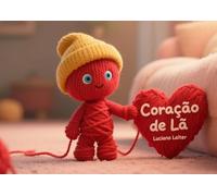 Coração de Lã: A história de um pequeno herói de fios vermelhos