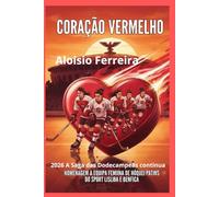 Coração Vermelho: 2006 A Saga das Dodecampeãs continua