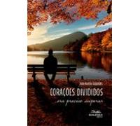 Corações Divididos: … Era Preciso Superar (ebook)
