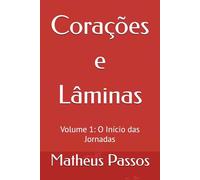 Corações e Lâminas: Volume 1: O Início das Jornadas