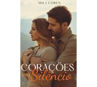 Corações em Silêncio: Quando o Amor Precisa de Coragem Para Permanecer (Cedar Creek - Histórias de Amor & Redenção)
