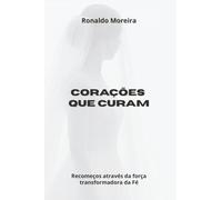 Corações que curam: Recomeços através da força transformadora da Fé.