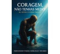 Coragem Não Tenhas Medo! (ebook)