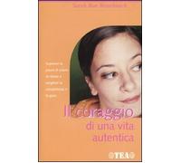 Coraggio Di Una Vita Autentica (Il) [Italia] [DVD]