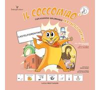 Coraggioso giramondo va a Castelfiorentino. Il Coccomiao. InBook. Ediz. CAA. (Vol. 5)