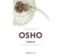 Coraje: La alegría de vivir peligrosamente (Best Seller | No Ficción)