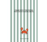 CORAL COVE HOUSE- Crab into the wind , not into confusion.: This Pilot Notes Journal is designed for aviation students and pilots who appreciate ... humor. Sized at 6 × 9 inches with 120 pages.