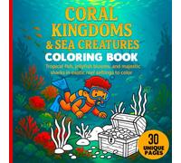 Coral Kingdoms & Sea Creatures Coloring Book: Tropical fish, jellyfish blooms, and majestic sharks in exotic reef settings to color (Cozy Coloring Club)