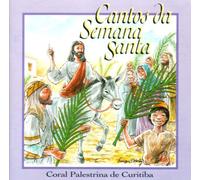 Coral Palestrina De Curitiba - Cantos Da Semana Santa