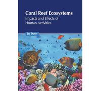 Coral Reef Ecosystems: Impacts and Effects of Human Activities