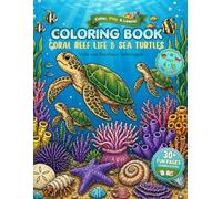 Coral Reef Life & Sea Turtles, Vida Marinha e Tartarugas - Livro de Colorir: Uma Viagem Fascinante Pelos Recifes de Coral e o Mundo das Tartarugas Marinhas (Amigos do Oceano)