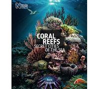 Coral Reefs: Secret Cities of the Sea