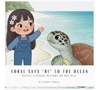 Coral says 'Hi' to the ocean: Series 1 - Ages 0-3 English version (Series 1: Little friends of the Sea)