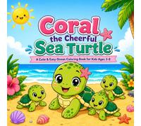 Coral The Cheerful Sea Turtle: A cute and easy ocean coloring book kids ages 3-8