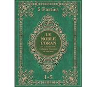 coran arabe francais: 5 parties du Coran | 1-5 | Le Noble Coran et la traduction en langue française de ses sens | coran arabe francais grand format | gros caractères |