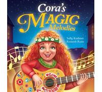 Cora's Magic Melodies: A Children's Book About Music, Kindness, and Community: 3 (Cora Can Collection)