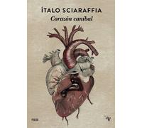 CORAZON CANIBAL | Italo Sciaraffia