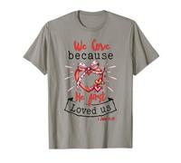 Corazón Cristiano de San Valentín Porque Nos amó Primero Camiseta