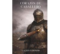 Corazón de Caballero: La batalla silenciosa del hombre que aprendió a no sentir