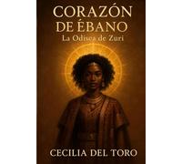Corazón de Ébano: La Odisea de Zuri