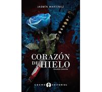 Corazón de hielo: Un demonio también puede llevarte al cielo: 1 (Trilogía Corazón)