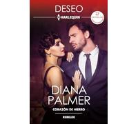 Corazón de hierro; Rebelde: 534 (OMNIBUS DESEO)