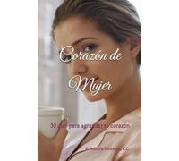 Corazón de Mujer: 30 días para agrandar tu corazón