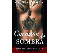 Corazón de sombra: Novela romántica de mafia (Corazones de la mafia nº 2)