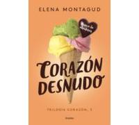 Corazón Desnudo (trilogía Corazón 3) (ebook)