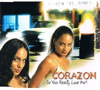 Corazon - Do You Really Love Me