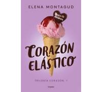 Corazon Elastico (trilogia Corazon 1)