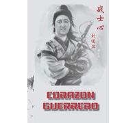 CORAZÓN GUERRERO: Códigos del guerrero chino.