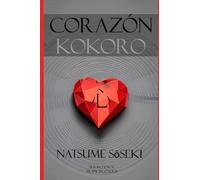 Corazón / Kokoro: Traducción al español de Francisco I. Solís