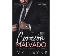 Corazón Malvado: Un Romance de Multimillonarios: 5 (Los Corazones de Sawyers Bend)