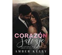 Corazón Salvaje: 3 (Amor en Poplar Falls)