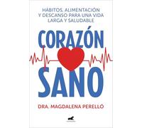 Corazón sano: Hábitos, alimentación y descanso para una vida larga y saludable (Vergara)