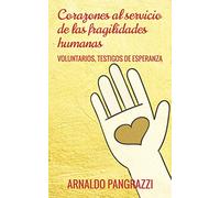Corazones al Servicio De las fragilidades humanas: Voluntarios, testigos de esperanza: 141 (Proyecto)