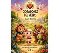 Corazones del Reino: Historias Cristianas Para Niños