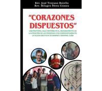 “CORAZONES DISPUESTOS” UNA PASTORAL QUE CONTRIBUYA AL MEJORAMIENTO DE LA ATENCIÓN DE LAS PERSONAS CON SORDOCEGUERA EN LA IGLESIA BAUTISTA DE BABINEY, GRANMA, CUBA”